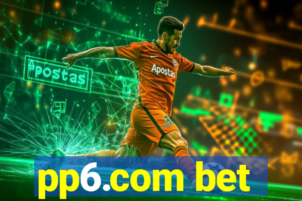 pp6.com bet